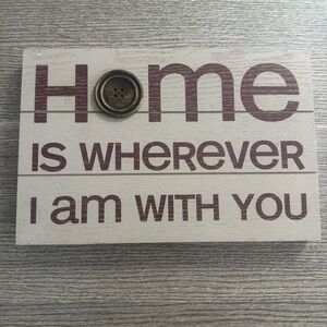 Home is Wherever I am With You Wood Wall Hanging Decor Sign